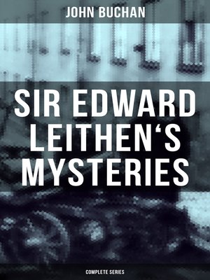 cover image of SIR EDWARD LEITHEN'S MYSTERIES--Complete Series